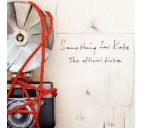 Something for Kate - Official Fiction [Import]