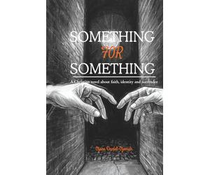 Something for Something: A Christian Novel About Faith, Choice, and the Cost of Surrender