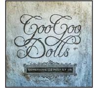 Goo Goo Dolls - Something for the Rest of Us