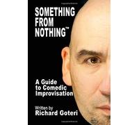 Something From Nothing: The Technique Of Improvisation