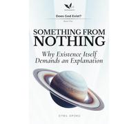 Something From Nothing: Why Existence Itself Demands an Explanation