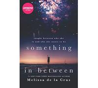 Something in Between: A Gripping Coming-of-Age YA Novel of Secrets and First Love