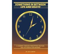 SOMETHING IN BETWEEN LIFE AND DEATH