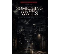 Something in the Walls: Every Good Neighborhood