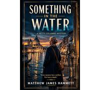 Something In The Water: A Hetty Columbo Mystery