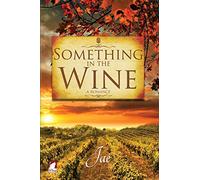 Something in the Wine