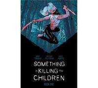 Something is Killing the Children Book One Deluxe Edition by James Tynion IV James Tynion IV , Illustrated by Werther Dell Edera (Auteur)
