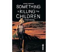 James Tynion IV – Something Is Killing The Children – Tome 5 : The Road to Tribulation – Cartonné