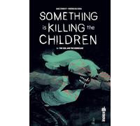 Something is Killing the Children tome 6