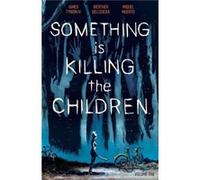 Something is Killing the Children Vol. 1 by James Tynion IV James Tynion IV (Auteur)