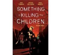 Something is Killing the Children Vol. 3 by James Tynion IV James Tynion IV (Auteur)
