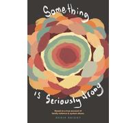 SOMETHING IS SERIOUSLY WRONG