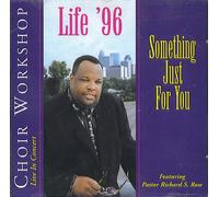 Something Just For You: Life '96 Choir Workshop