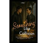 Something Like Collision: An Enemies-to-Lovers novel