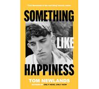 Something Like Happiness: From the multi-award-winning author of Only Here, Only Now