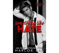 Something Like Hate: An Enemies-To-Lovers Billionaire Romance
