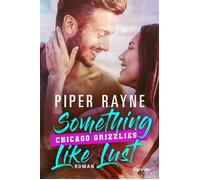 Something like Lust Roman | Mehr emotionale Sports Romance von Piper Rayne - Piper Rayne - Forever - ebook (ePub) - Livre