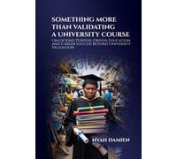 Something More Than Validating A University Course: Unlocking Purpose-Driven Education and Career Success Beyond University Validation