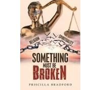 Something Must Be Broken