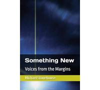 Something New: Voices from the Margins