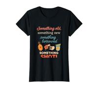 Something Old New Borrowed Shot Bridal Bachelorette Humour T-Shirt