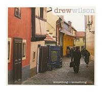 Drew Wilson – Old Something New