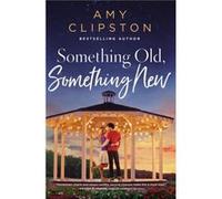Something Old Something New by Amy Clipston Amy Clipston (Auteur)