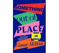 Something Out of Place: Women and Disgust