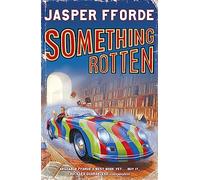 Something Rotten: Thursday Next Book 4