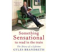 Something Sensational to Read in the Train: The Diary of a Lifetime