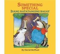 Something Special Isang Natatanging Bagay by David McPhail David McPhail (Auteur)