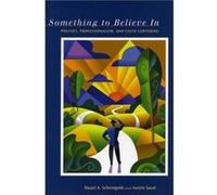 Something to Believe In by Austin Sarat Austin Sarat, Stuart A. Scheingold (Auteur)