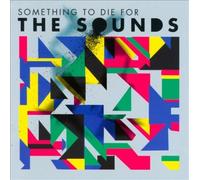 Something To Die For by The Sounds [Audio CD] NEUF