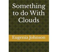 Something to do With Clouds