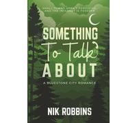 Something To Talk About: A Bluestone City Romance
