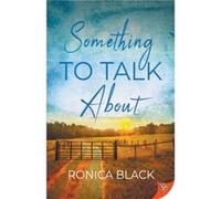 Something to Talk About by Black Ronica Black Black Ronica Black (Auteur)