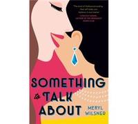 Something to Talk About - Meryl Wilsner - Little Brown Book Group - Livre en Anglais - Paperback Meryl WilsnerMeryl Wilsner (Auteur)