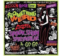 Something Weird - Spook Show Spectacular A-Go-Go [Cd] With Dvd
