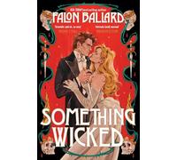 Something Wicked: A brand new gorgeously seductive romantasy that blends Macbeth and Moulin Rouge!
