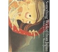 Something Wicked from Japan: Ghosts, Demons & Yokai in Ukiyo-E Masterpieces NEUF