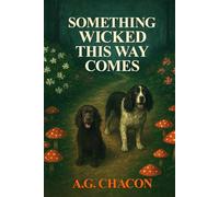 Something Wicked This Way Comes