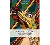 Ray Bradbury – Something Wicked This Way Comes – Fantasy Masterworks – Broché