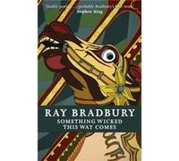 Ray Bradbury – Something Wicked This Way Comes – Fantasy Masterworks – Broché