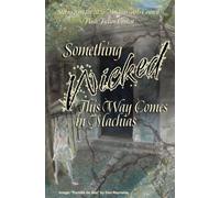Something Wicked This Way Comes In Machias