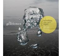 The Gentlemen - Something You Can't Regret/I'm Not Leaving