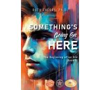 Something's Going On Here: The Beginning Of The End (Book 1)