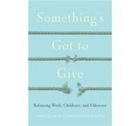 Somethings Got to Give by Chris Higgins Linda Duxbury Chris Higgins (Auteur)