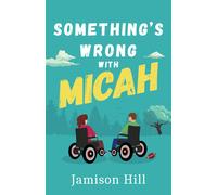 Something's Wrong With Micah