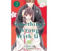 Somethings Wrong With Us 2 by Natsumi Ando Natsumi Ando (Auteur)