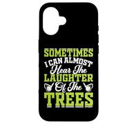 Sometime I Can Almost Hear The Laughter of The Trees Coque pour iPhone 16